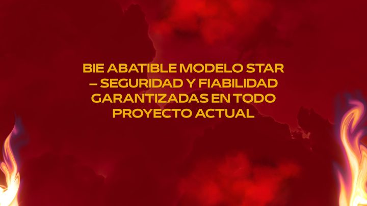 BIE Abatible Modelo STAR – Seguridad y Fiabilidad Garantizadas en Todo Proyecto Actual