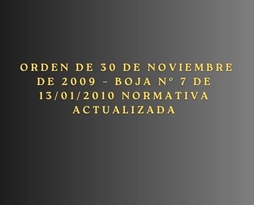 Orden de 30 de noviembre de 2009 – BOJA nº 7 de 13/01/2010 normativa actualizada