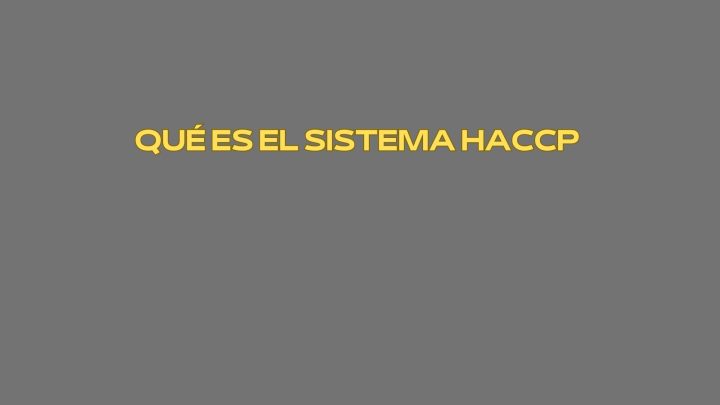 Sistema HACCP. Alerta sanitaria y necesidad de control preventivo en la cadena alimentaria.