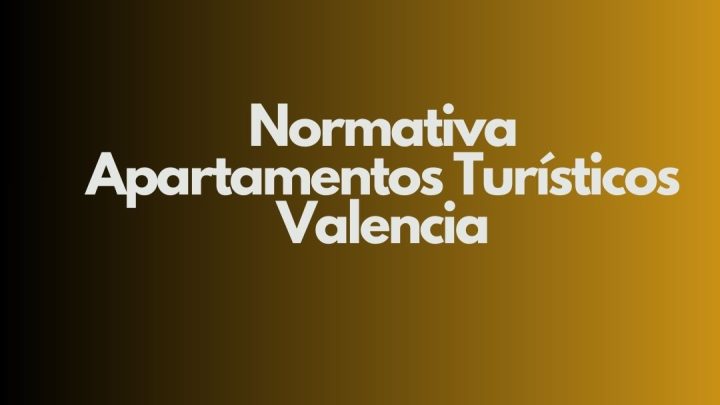 Normativa apartamentos turisticos Valencia