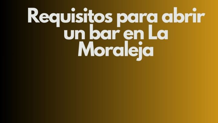 Requisitos para abrir un bar en La Moraleja. Guía integral para cumplir con la normativa y abrir con seguridad jurídica.